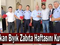 Başkan Bıyık Zabıta Haftasını Kutladı