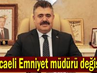 Kocaeli Emniyet müdürü değişti!