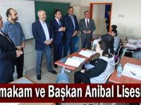 Kaymakam ve Başkan Anibal Lisesi’nde