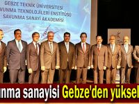 Savunma sanayisi Gebze'den yükselecek