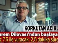 Yaltırak "Yıkıcı etkisi 17 Ağustos’un iki katı olacak"