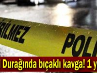 Taksi Durağında bıçaklı kavga! 1 yaralı!