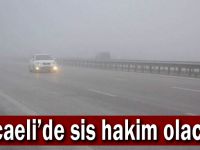 Kocaeli'de sis hakim olacak!