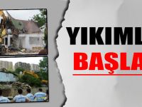 Yıkımlar başladı