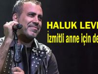 Haluk Levent, İzmitli anne için devrede