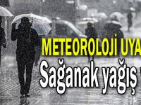 Meteoroloji uyardı! Sağanak yağış var!