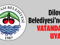 Dilovası Belediyesi’nden uyarı!