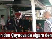 Gözen'den Çayırova'da sigara denetimi