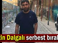 Metin Dalgalı serbest bırakıldı