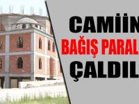 CAMİNİN BAĞIŞ PARALARINI ÇALDILAR