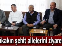 Büyükakın şehit ailelerini ziyaret etti