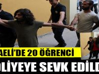 20 ÖĞRENCİ ADLİYEYE SEVK EDİLDİ