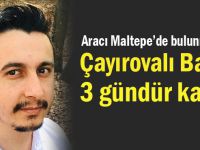 Çayırovalı Barış kayıp