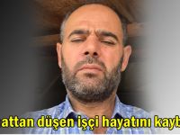 İnşaattan düşen işçi hayatını kaybetti