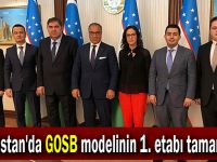 Özbekistan'da GOSB modelinin 1. etabı tamamlandı