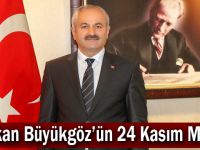 Başkan Büyükgöz’ün  24 Kasım Mesajı