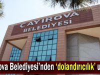 Çayırova Belediyesi’nden ‘dolandırıcılık’ uyarısı