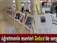 Ödüllü öğretmenin eserleri Gebze'de sergilendi