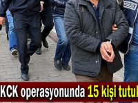 PKK/KCK operasyonunda 15 kişi tutuklandı