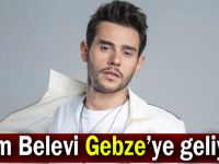 Cem Belevi Gebze’ye geliyor!