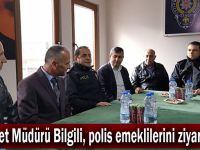 Emniyet Müdürü Bilgili, polis emeklilerini ziyaret etti