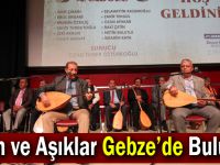 Ozan ve Aşıklar Gebze’de Buluştu